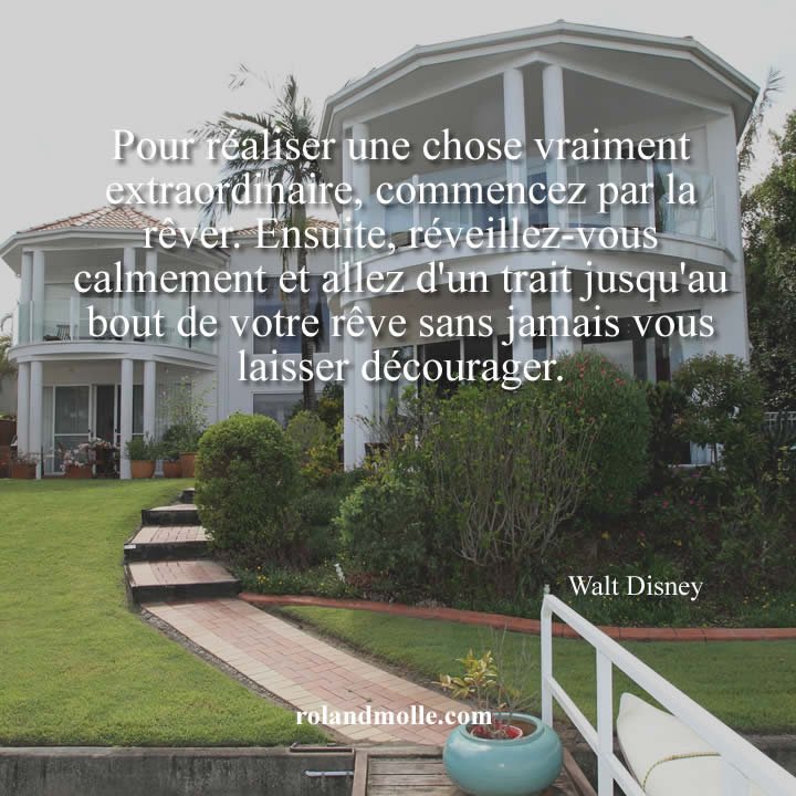 Pour réaliser une chose vraiment extraordinaire