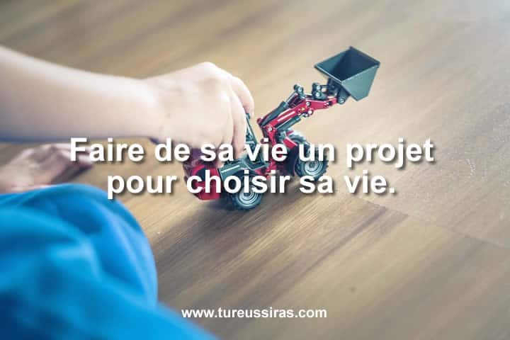 comment faire pour construire sa vie