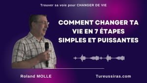 7 clés essentielles pour changer votre vie